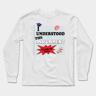 I Understood The Assignment Graduate Class Of 2024 Gift For Boys Girls Kids Long Sleeve T-Shirt